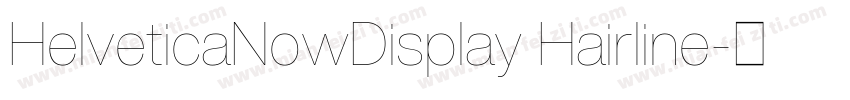 HelveticaNowDisplay Hairline字体转换